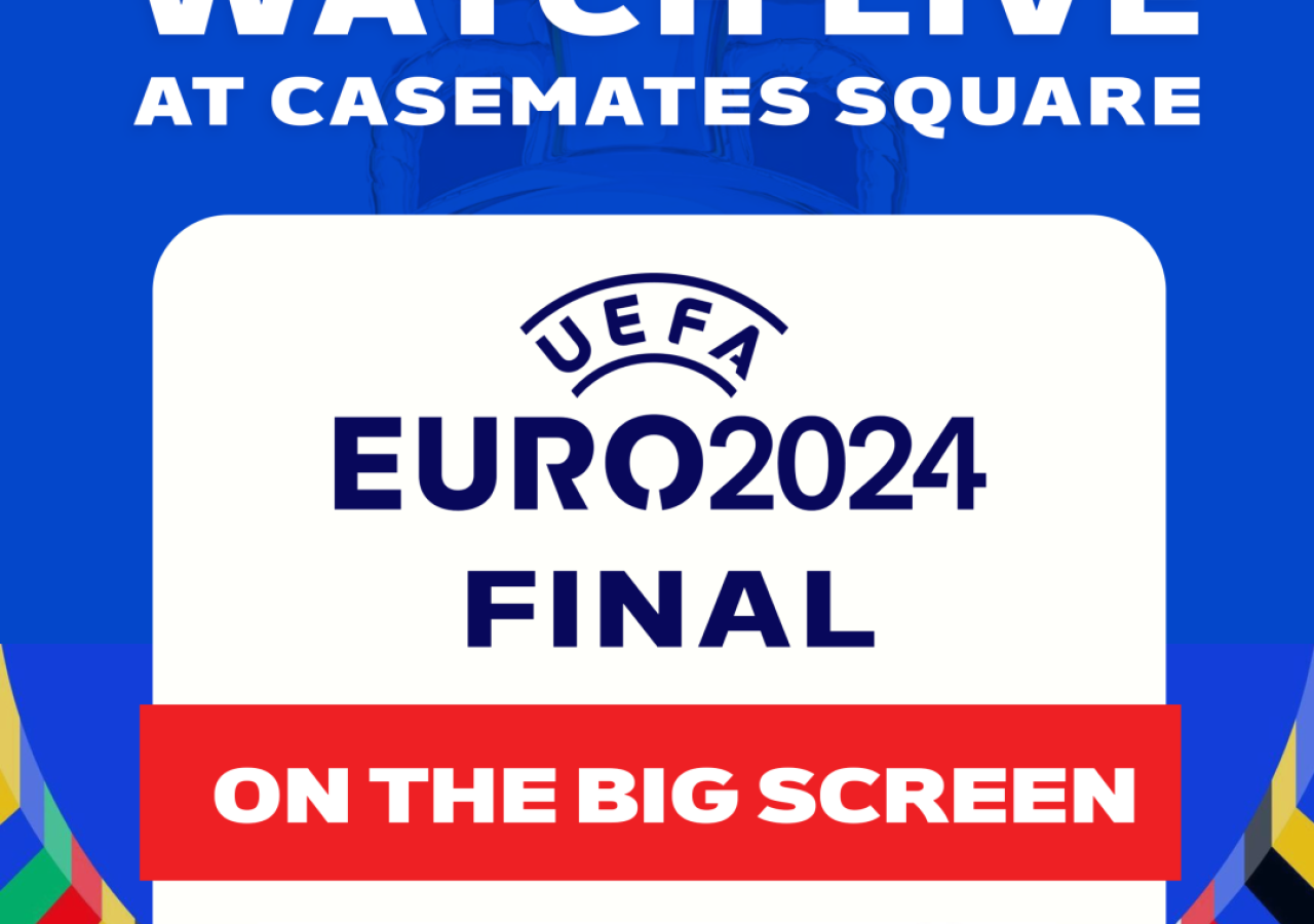 UEFA EURO 2024 Final – Screen At Casemates Square